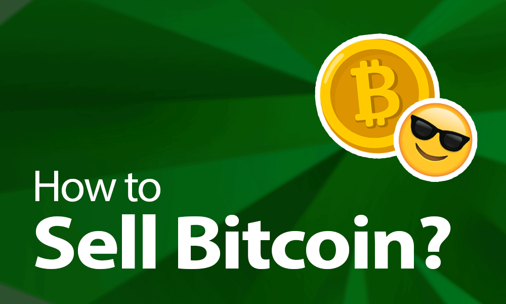 How to sell Bitcoin in 4 steps | cryptolog.fun