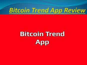 Bitcoin Trend App | Bitcoin Trend App Signup, Reviews, Price, Scam