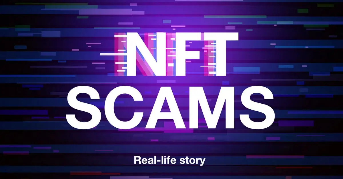 NFT Scams - 7 Simple Ways to Stay Protected
