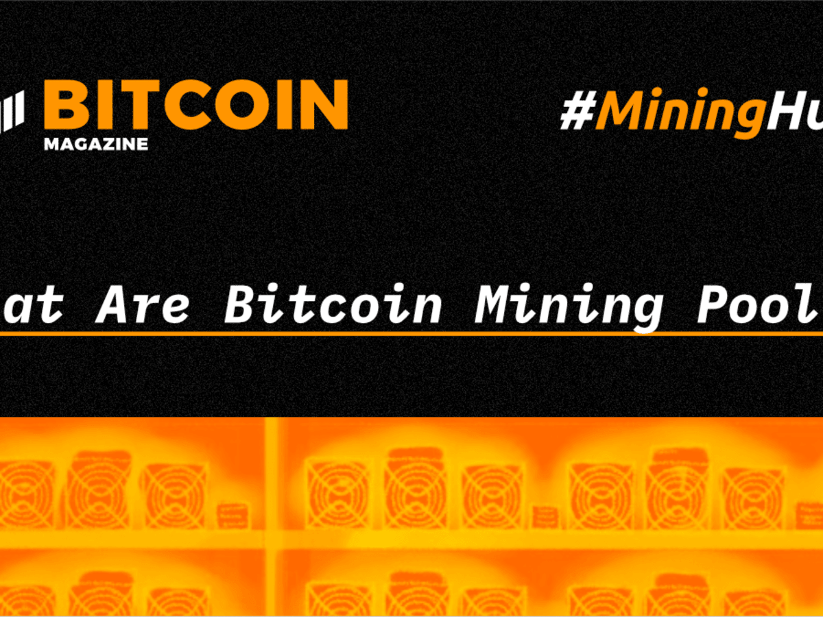 Mining Pool: Definition, How It Works, Methods, and Benefits