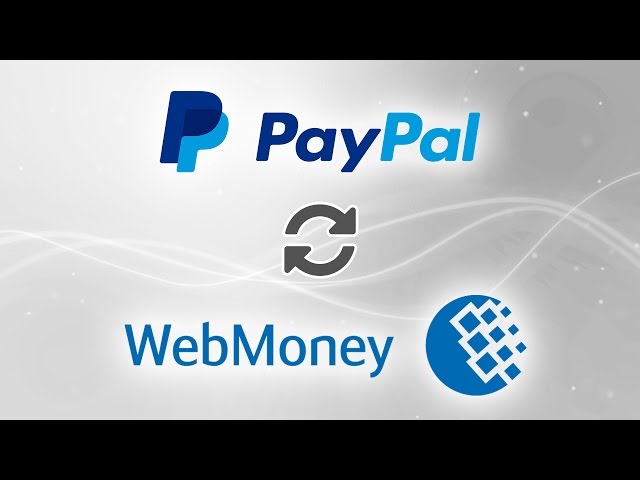 paypal to webmoneyhow????????? - PayPal Community