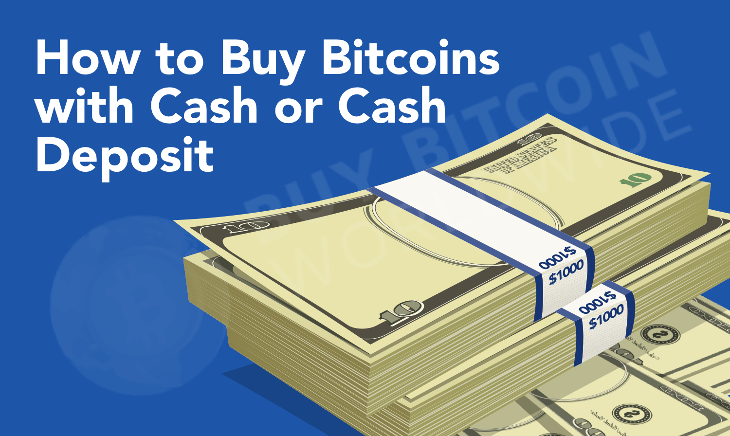 5 Ways to Buy Bitcoin with Cash or Deposit (Any Country)