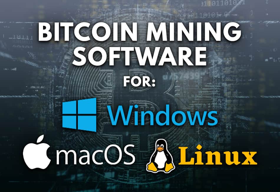 5 Best Bitcoin Mining Software (Mac, Windows, Linux)