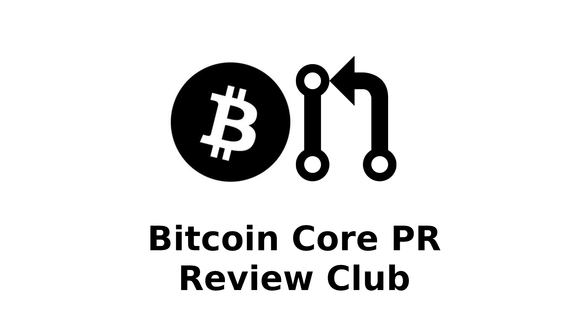 Attending your first PR Review Club | Bitcoin Core PR Review Club