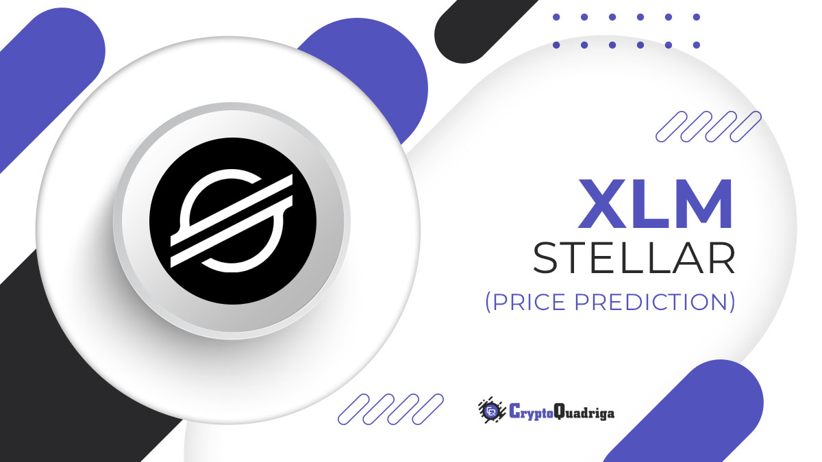 Stellar (XLM) Price Prediction: Will XLM Price Hit $ Soon?