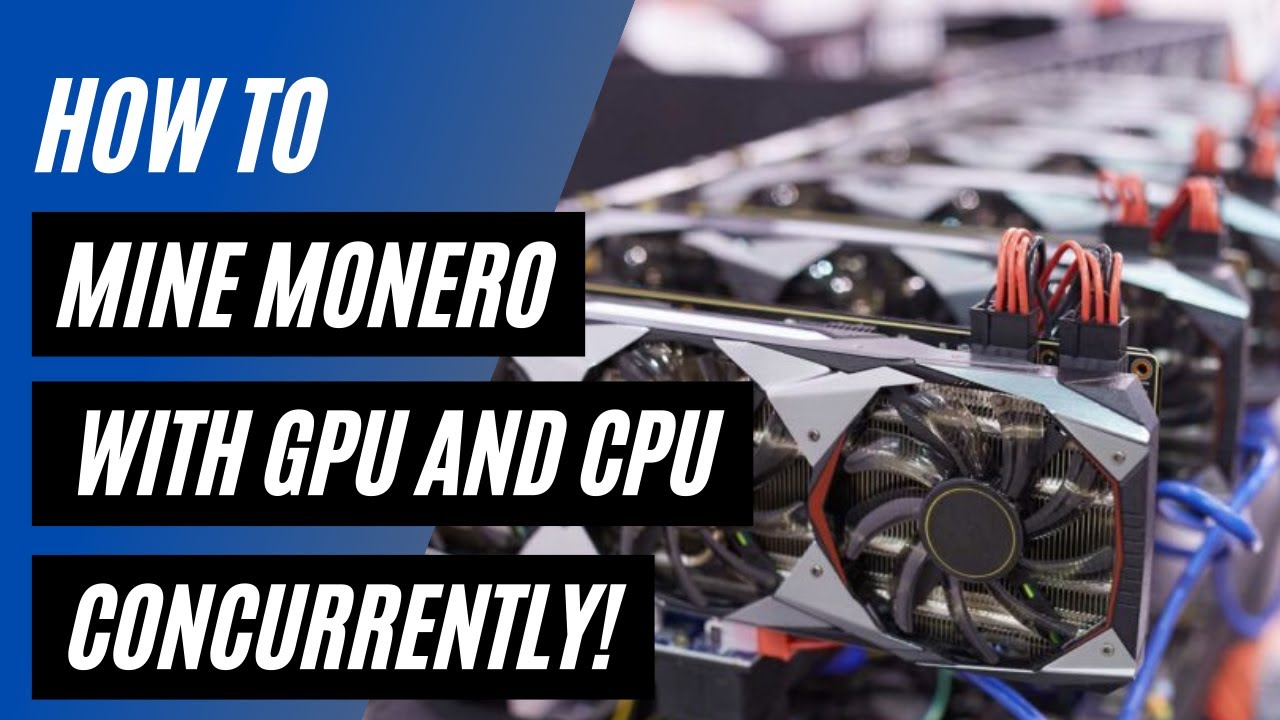 How to mine Monero with GPU