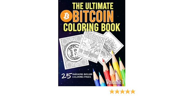 The Official Bitcoin Coloring Book by Satoshi Nakamoto - - Dymocks