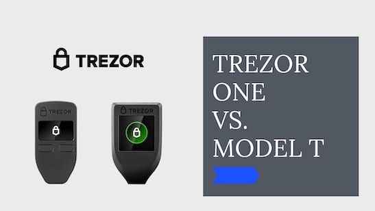 Trezor Model T vs Model One | Which Trezor is Better in ? | cryptolog.fun