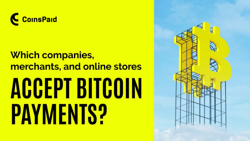 Who Accepts Bitcoin as Payment - companies, merchants, online stores?