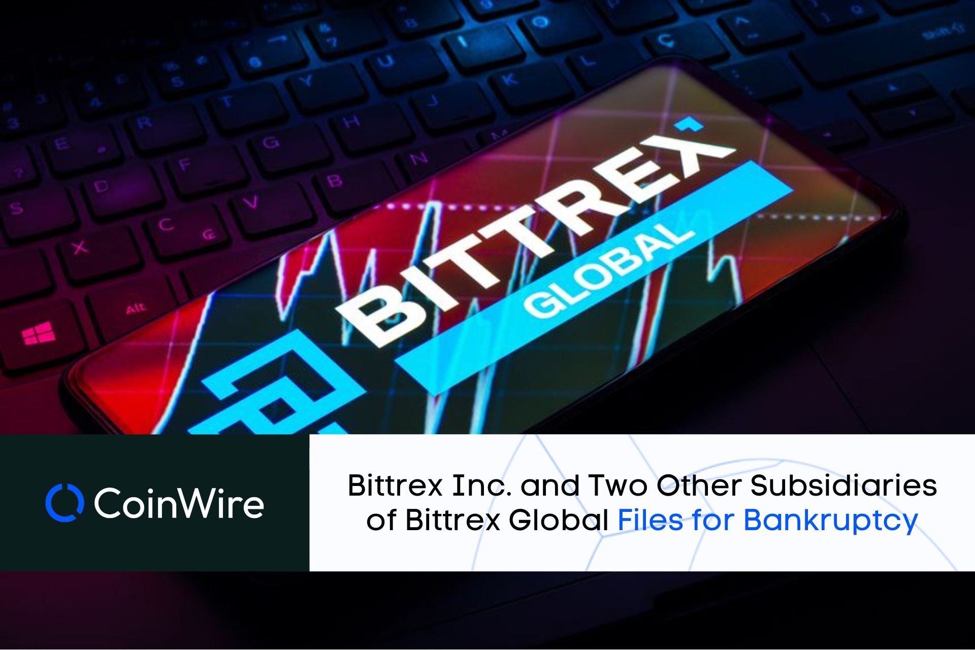 Bittrex, Inc. Statement on Chapter 11 Bankruptcy