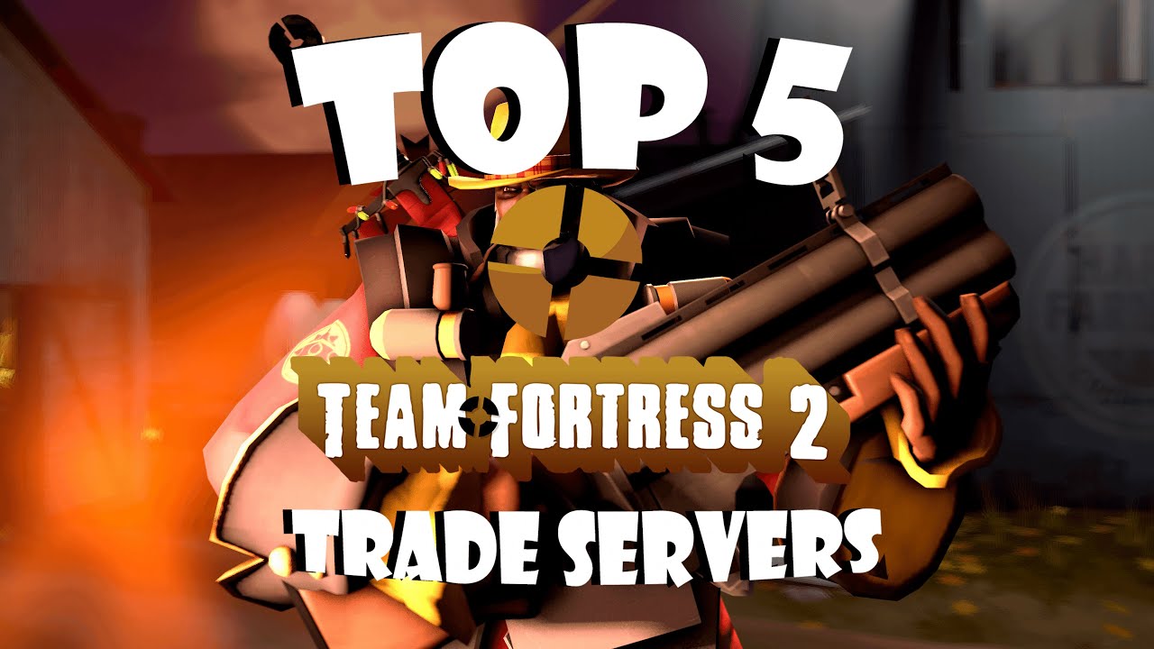 Best TF2 Trading Servers This 