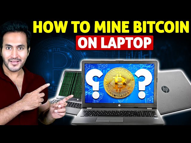 Can I Mine Bitcoin on My Laptop? - Crypto Head