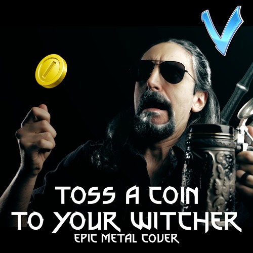 Toss A Coin To Your Witcher | Drakkar