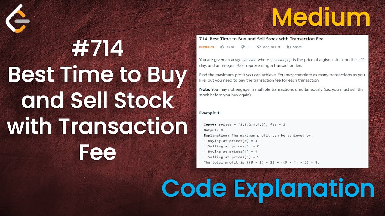 Buy Stock with Transaction Fee | Practice | GeeksforGeeks