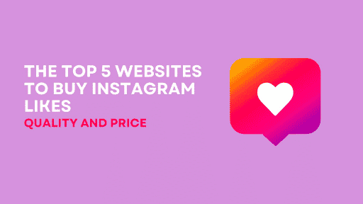 7 Best sites to Buy Instagram Likes (Post & Reels)