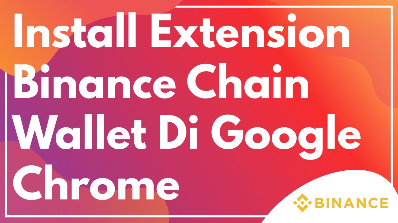 Binance Wallet Chrome Extension download for free