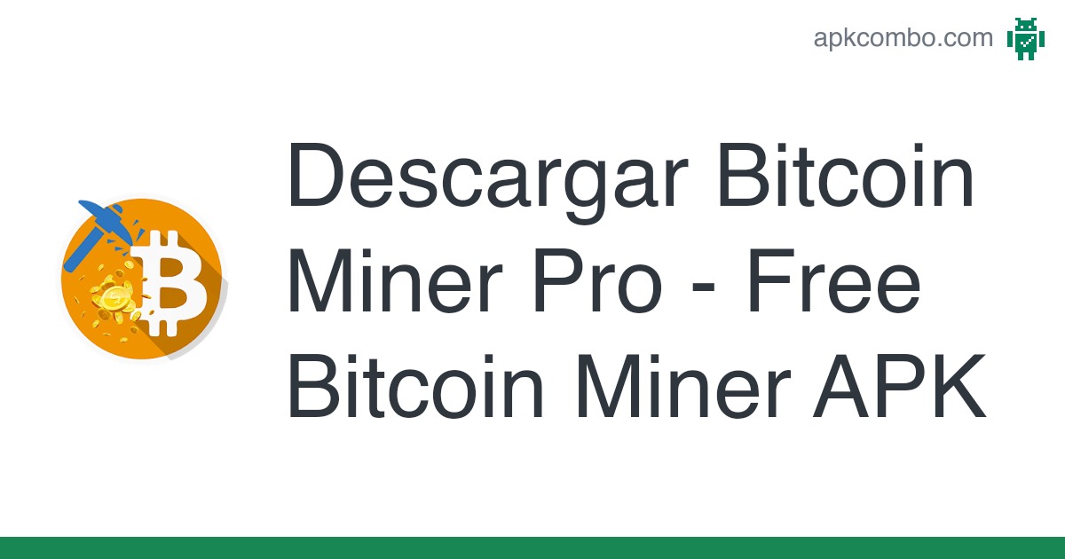 Bitcoin Miner PRO APK (Android App) - Free Download