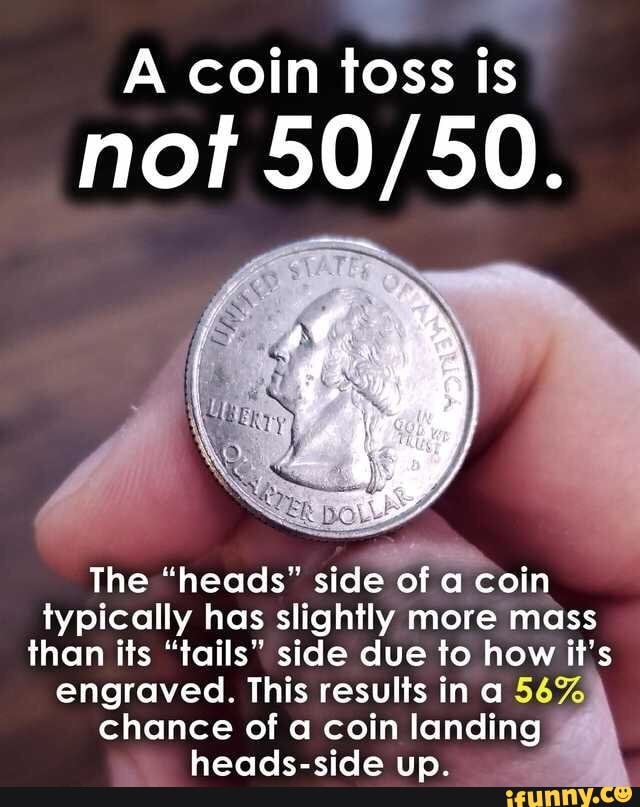 Coin tossing is not actually a 50/50 proposition • cryptolog.fun