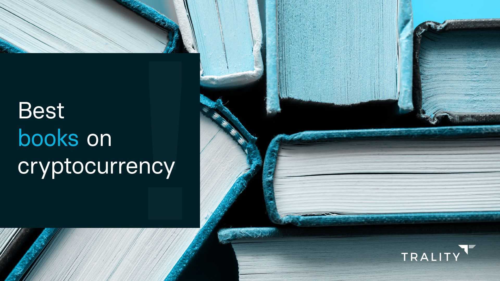 12 Best Cryptocurrency Books You Need to Read in 