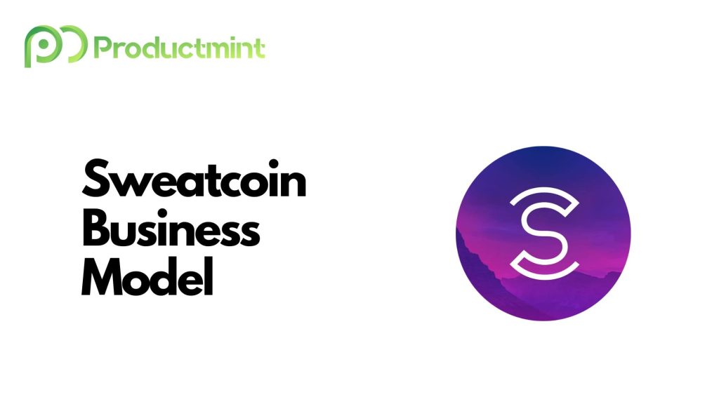 Sweatcoin Business Model: How does Sweatcoin work and make money? - BStrategy Insights