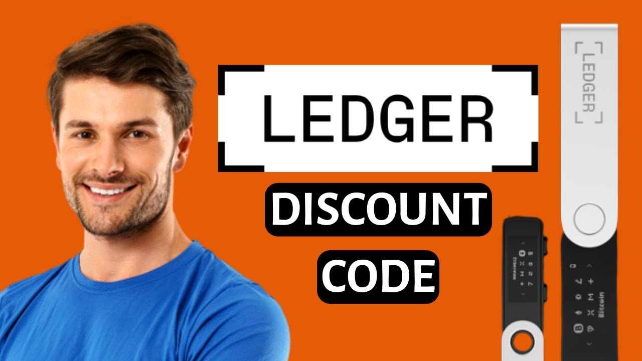 Ledger Nano X and Ledger Nano S: The Ultimate Guide to Ledger Promo Codes and Discounts