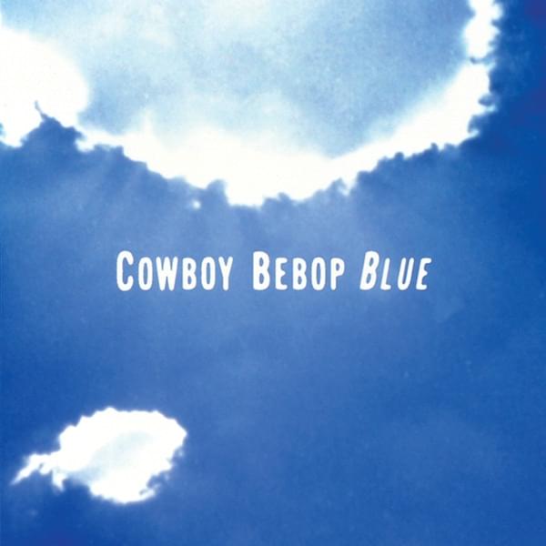 The Singing Sea | Cowboy Bebop Wiki | Fandom