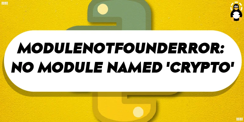 ModuleNotFoundError No module named Crypto | Edureka Community