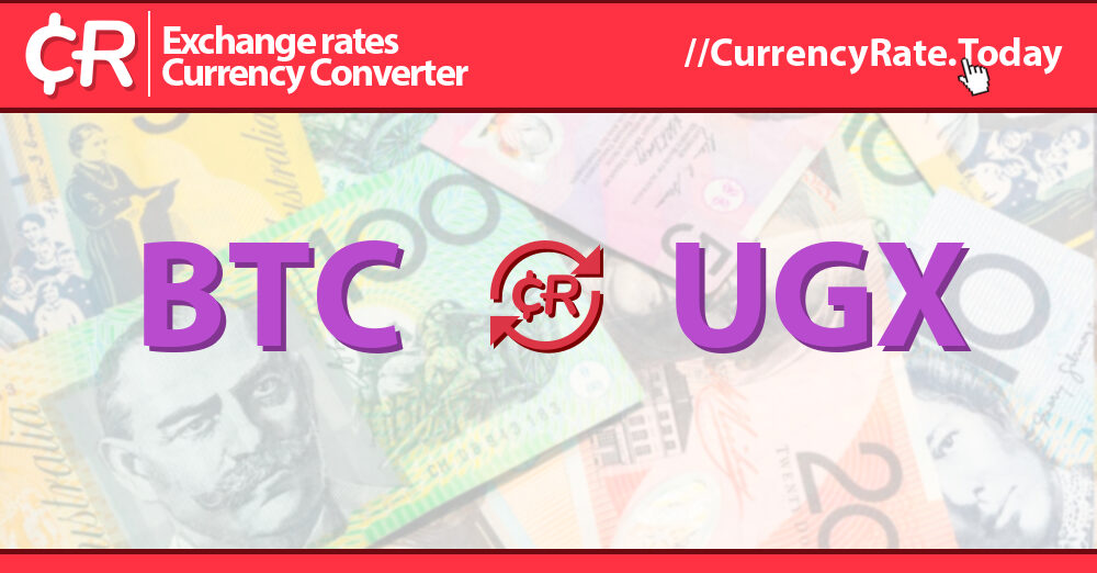 Cryptocurrency to Uganda | BTC to UGX Exchange Rate