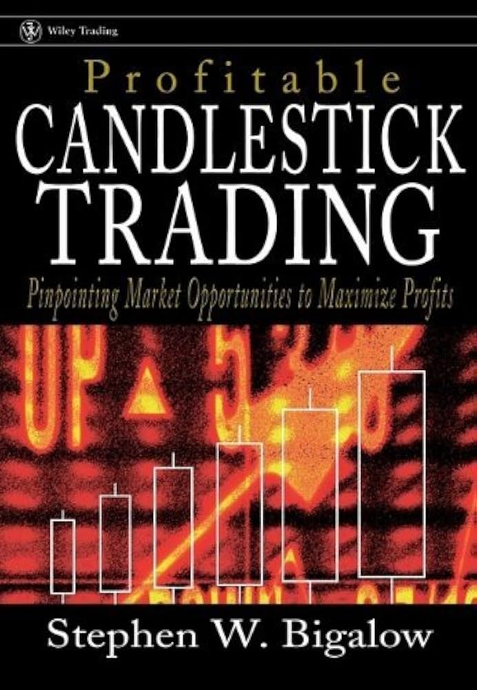 Profitable Candlestick Trading - Bigalow, Stephen W.: - AbeBooks